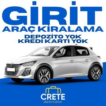 Girit'te kredi kartı ve depozito olmadan araba kiralama